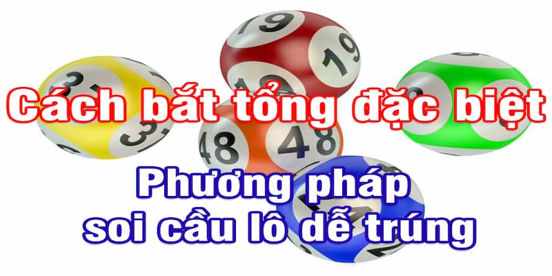 Tính lô theo tổng giải đặc biệt của kỳ trước
