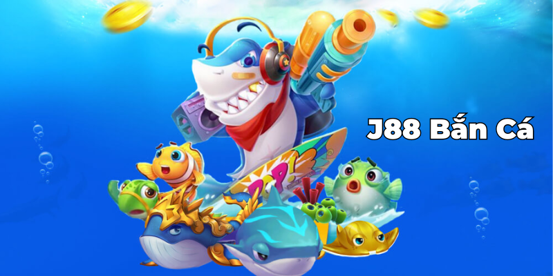 Giới thiệu sảnh cược J88 bắn cá