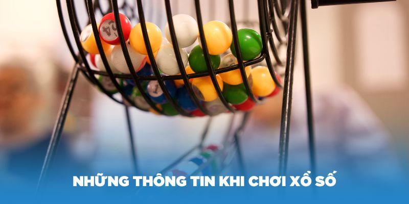 Những thông tin khi chơi xổ số