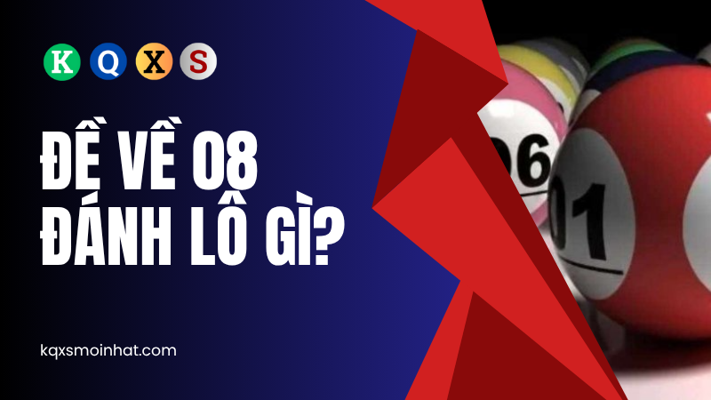 Đề về 08 đánh lô