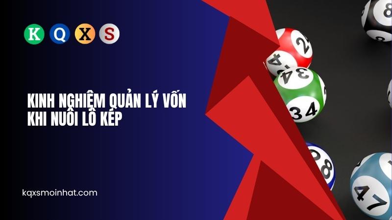 Kinh nghiệm quản lý vốn khi nuôi lô kép