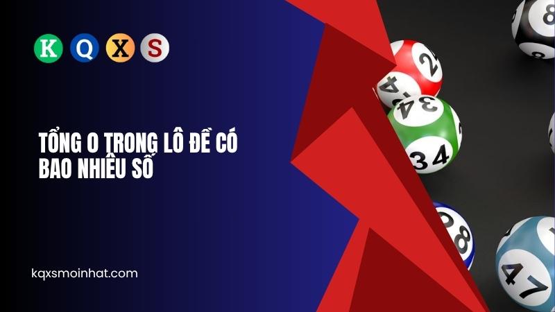 Tổng 0 có bao nhiêu số? Bí quyết soi cầu con số 00 trong lô đề