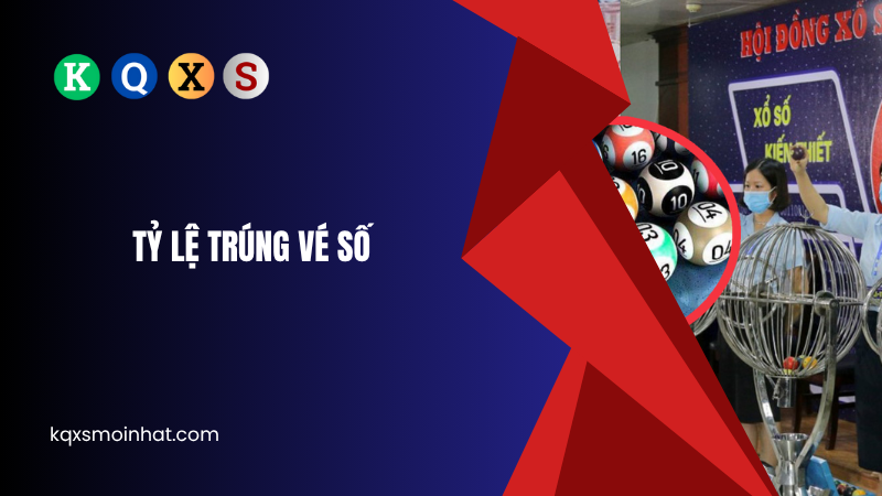 Tìm hiểu tỷ lệ trúng vé số