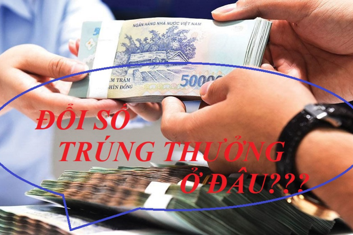 Đổi vé số trúng thưởng