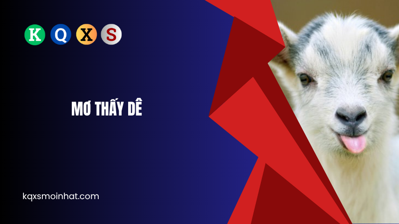 Giải nghĩa mơ thấy dê đánh con gì?